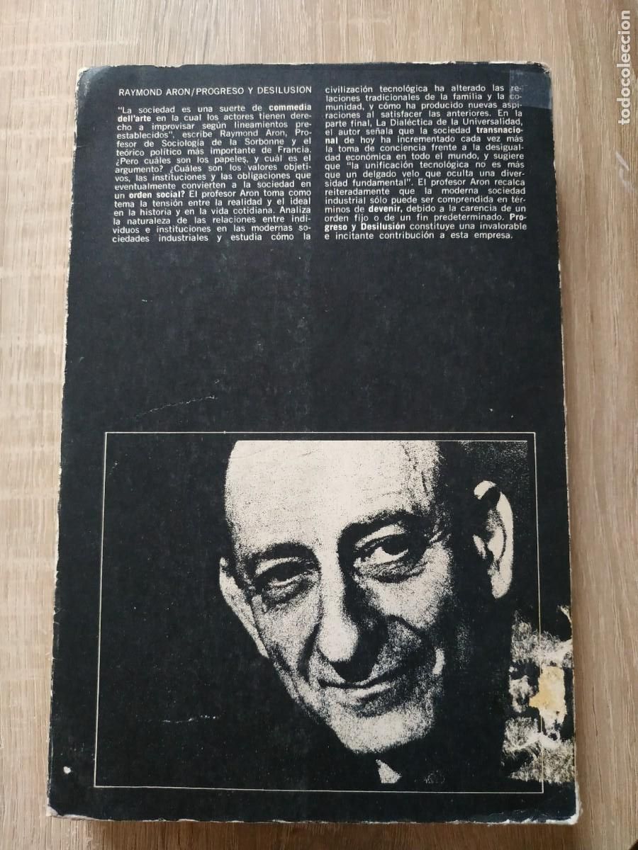Libros de segunda mano: Progreso y desilusi&oacute;n. La dial&eacute;ctica de la sociedad moderna - Raymond Aron - Foto 2