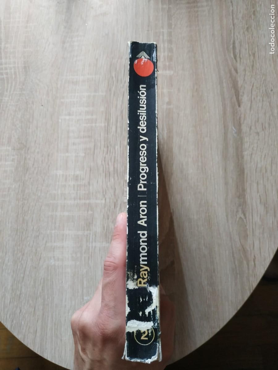 Libros de segunda mano: Progreso y desilusi&oacute;n. La dial&eacute;ctica de la sociedad moderna - Raymond Aron - Foto 3