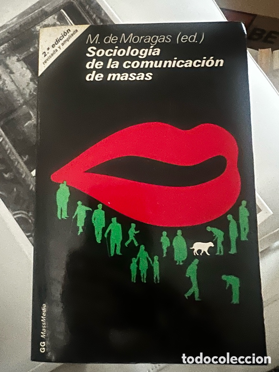 Libros de segunda mano: MORAGAS (ED.): SOCIOLOG&Iacute;A DE LA COMUNICACI&Oacute;N DE MASAS - Foto 1