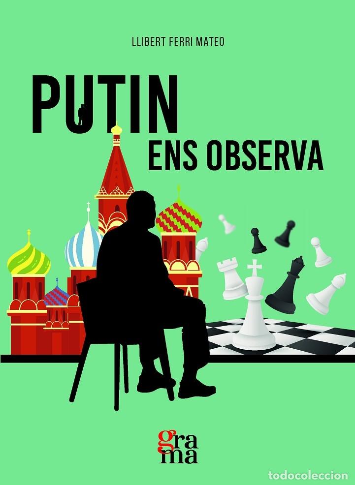 Gebrauchte B&uuml;cher: PUTIN ENS OBSERVA - FERRI MATEO, LLIBERT - GRAMA EDICIONES - GRAMA 2025