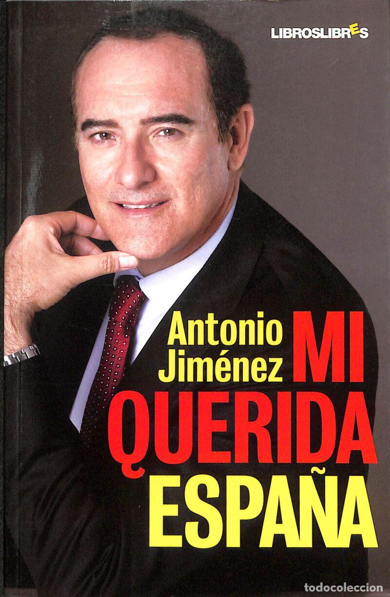 Libros de segunda mano: Mi Querida Espa&ntilde;a - Antonio Jim&eacute;nez - Libros Libres - FONDO - Foto 1