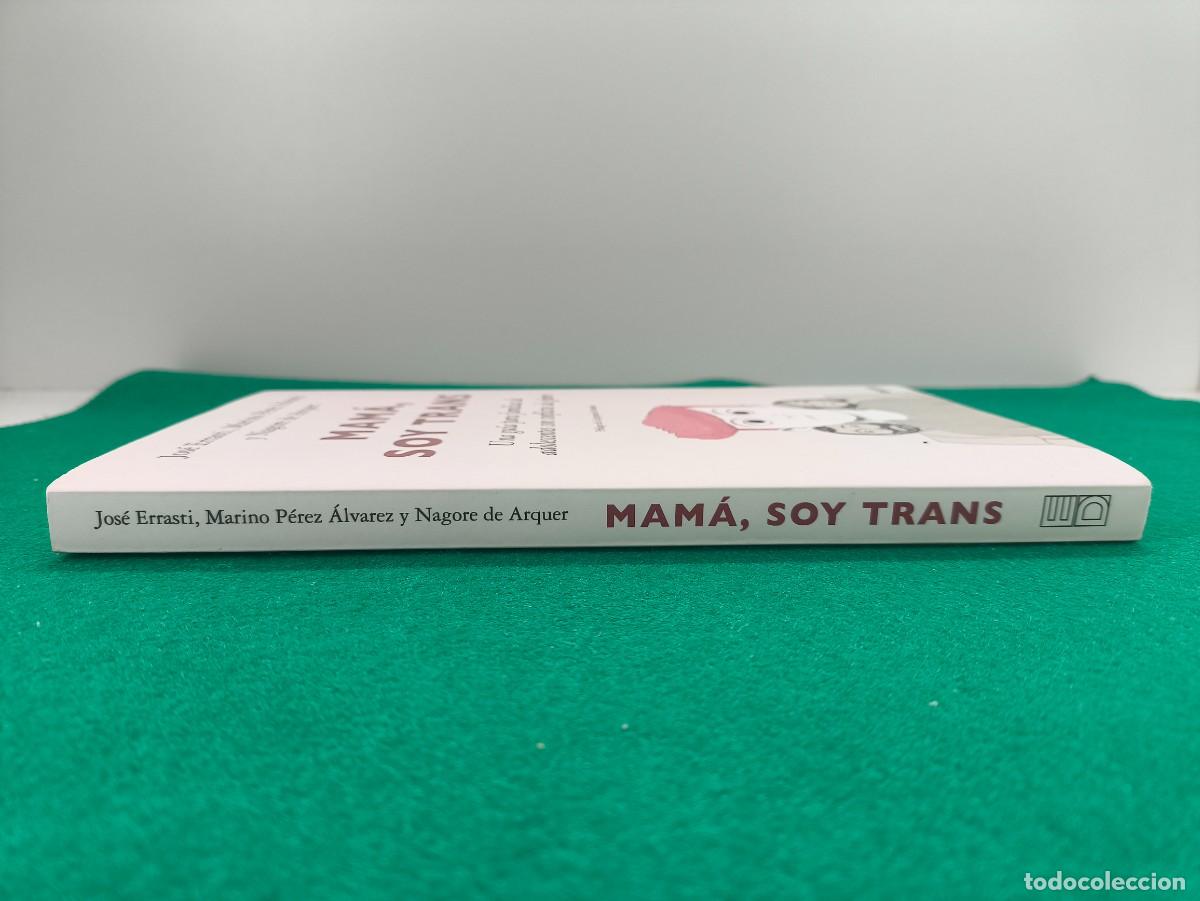Libros de segunda mano: MAM&Aacute;, SOY TRANS / VV.AA. / 1&ordf;ed.2023. DEUSTO - Foto 5