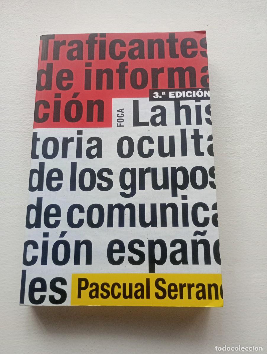 Libros de segunda mano: Traficantes de informaci&oacute;n. Pascual Serrano. - Foto 1