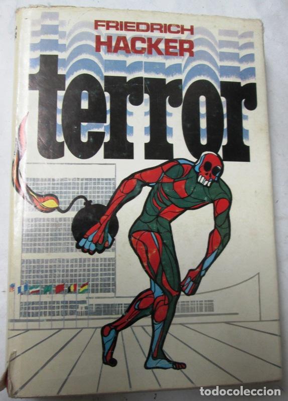 Libros de segunda mano: HACKER, Friedrich - TERROR. Mito-Realidad-An&aacute;lisis - Foto 1