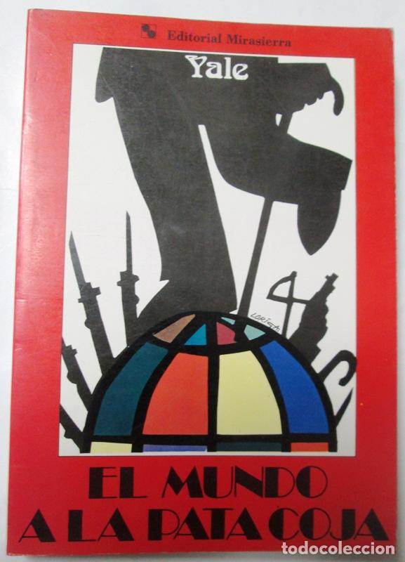 Libros de segunda mano: YALE - EL MUNDO A LA PATA COJA - Foto 1