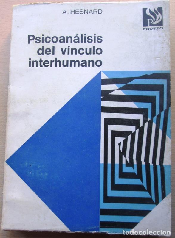 Libros de segunda mano: HESNARD, A - PSICOANALISIS DEL VINCULO INTERHUMANO - Foto 1