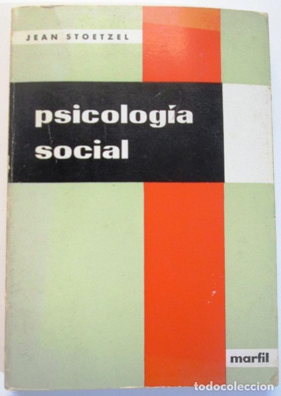 Gebrauchte B&uuml;cher: STOETZEL, Jean (Profesor de la Sorbona) - PSICOLOGIA SOCIAL