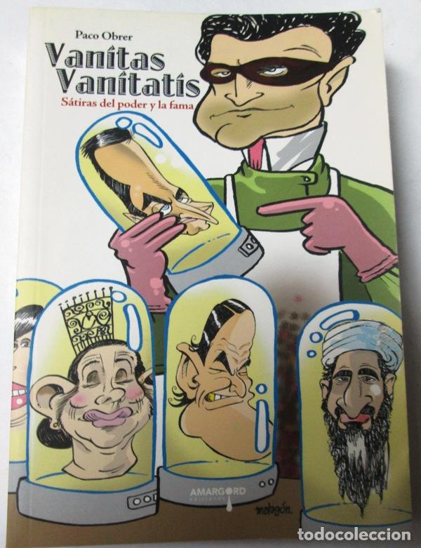 Libros de segunda mano: OBRER, Paco. - VANITAS VANITATIS. S&aacute;tiras del poder y la fama. - Foto 1