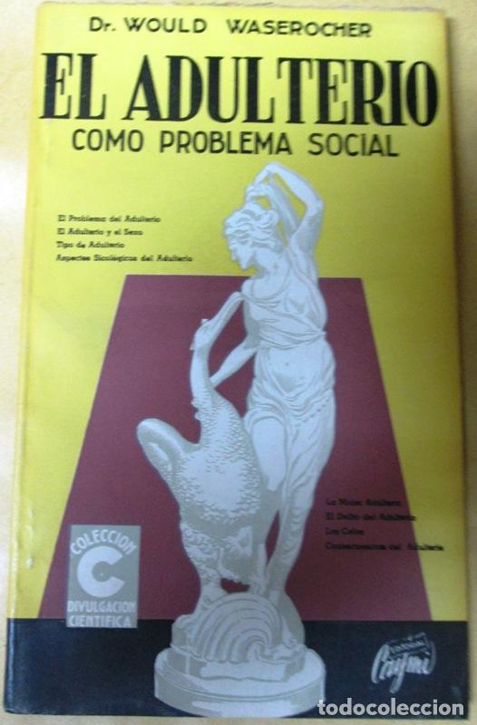 Libros de segunda mano: WASEROCHER, Dr. Would - EL ADULTERIO. Como problema social - Foto 1