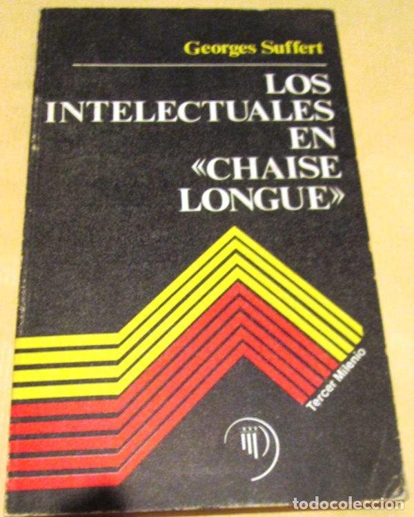 Libros de segunda mano: SUFFERT, Georges - &rdquo;LOS INTELECTUALES EN &rdquo;&rdquo;CHAISE LONGUE&rdquo; - Foto 1