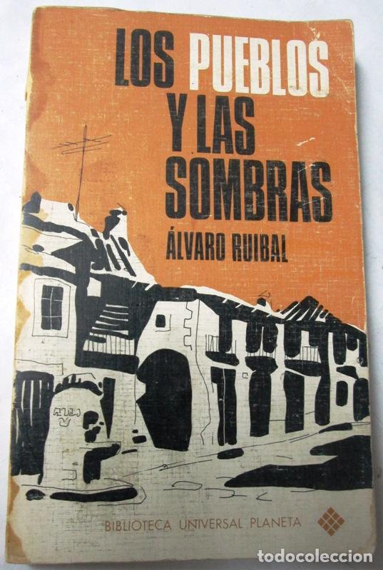 Libros de segunda mano: RUIBAL, Alvaro - LOS PUEBLOS Y LAS SOMBRAS - Foto 1