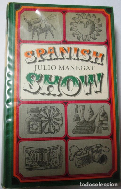 Libros de segunda mano: MANEGAT, Julio - SPANISH SHOW - Foto 1