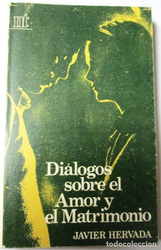 Libros de segunda mano: HERVADA, Javier - DIALOGOS SOBRE EL AMOR Y EL MATRIMONIO - Foto 1