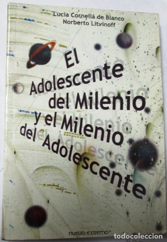 Second hand books: CORNELLA DE BLANCO, Luc&iacute;a y LITVINOFF, Norberto - EL ADOLESCENTE DEL MILENIO Y EL MILENIO DEL ADOLES
