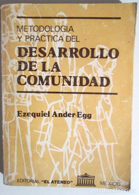 Libros de segunda mano: ANDER-EGG, Ezequiel - METODOLOGIA Y PRACTICA DEL DESARROLLO DE LA COMUNIDAD - Foto 1