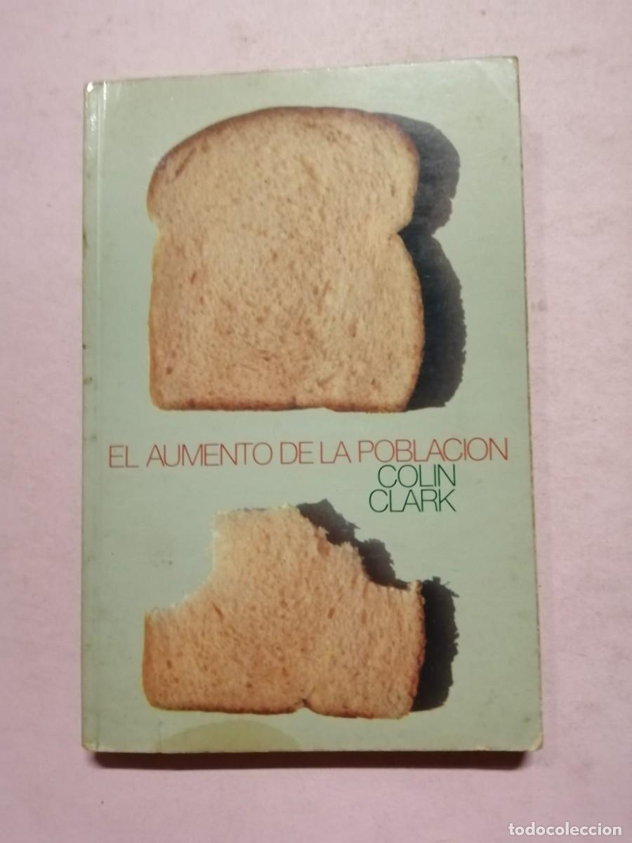 Libros de segunda mano: EL AUMENTO DE LA POBLACION (COLIN CLARK) - Foto 1