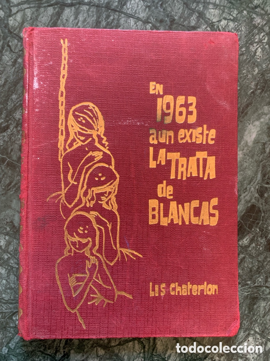 Libros de segunda mano: En 1963 a&uacute;n existe la trata de blancas. Lis Chaterlon - Foto 1