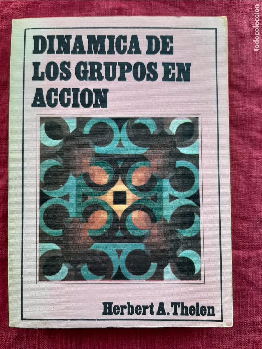 Libros de segunda mano: Din&aacute;mica de los grupos en acci&oacute;n - Thelen, Herbert A. - Foto 1