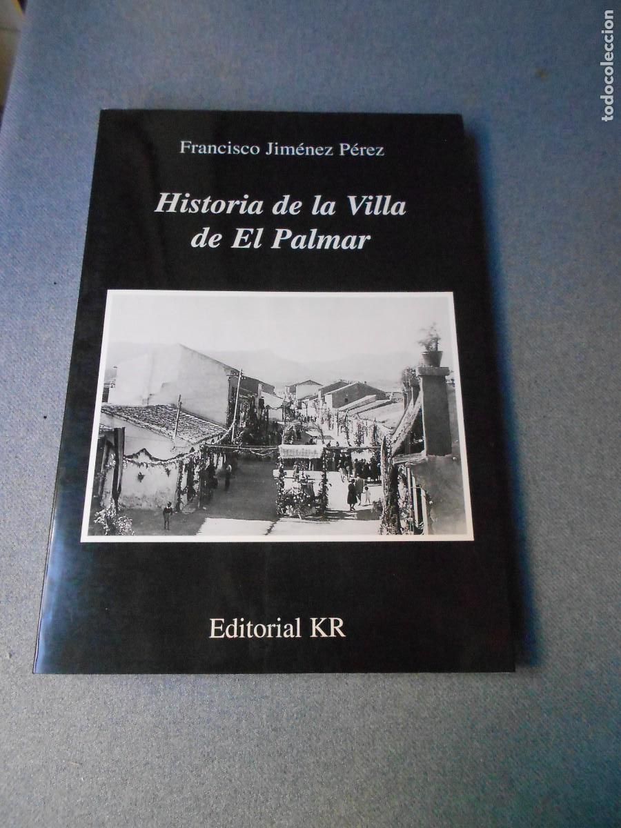 Libros de segunda mano: HISTORIA DE LA VILLA DE EL PALMAR - Foto 1