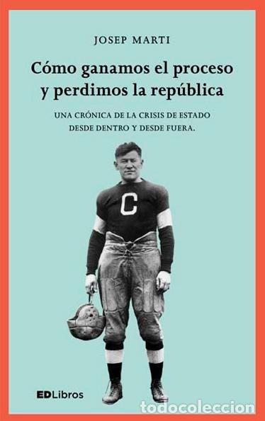 Libri di seconda mano: C&Oacute;MO GANAMOS EL PROCESO Y PERDIMOS LA REP&Uacute;BLICA - MART&Iacute; BLANCH, JOSEP - EDICIONS REVISTA CATALUNYA -