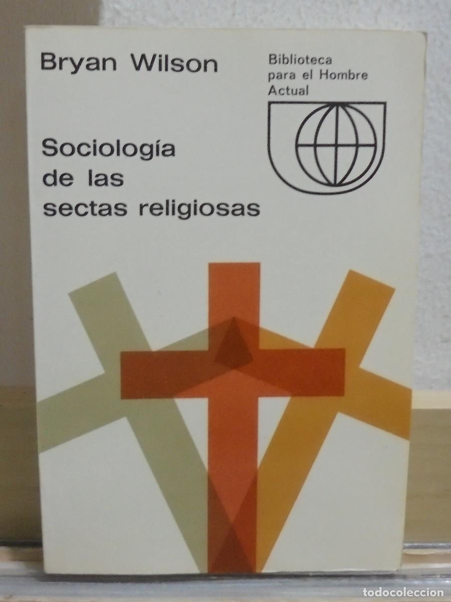 Libros de segunda mano: Sociolog&iacute;a de las sectas religiosas. Bryan Wilson - Foto 1