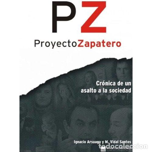 Second hand books: PROYECTO ZAPATERO - ARSUAGA RATO, IGNACIO / VIDAL SANTOS, MIGUEL - Sin Especificar