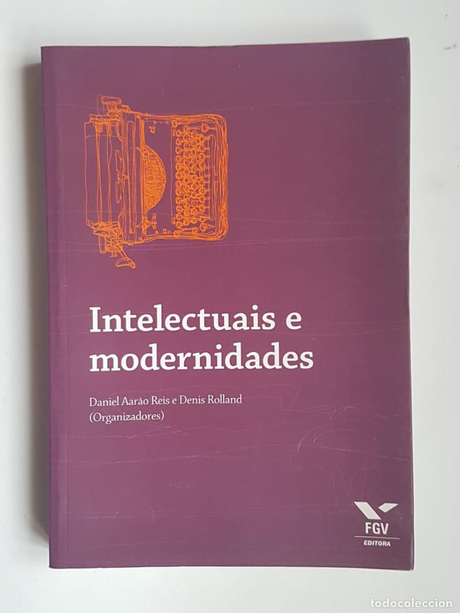 Libros de segunda mano: Intelectuais e modenidades, Daniel Aarao Reis e Denis Rolland - Foto 1