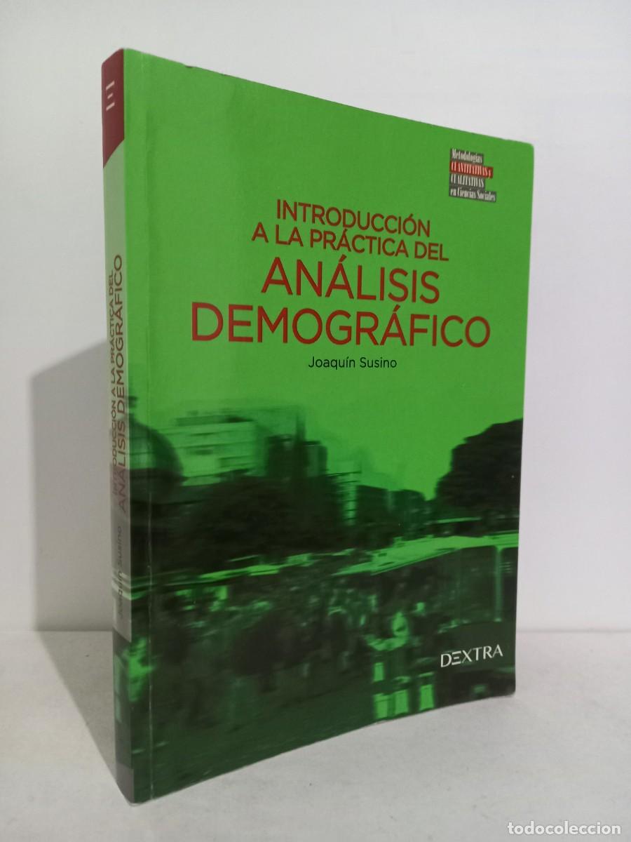 Libros de segunda mano: JOAQUIN SUSINO. INTRODUCCION A LA PRACTICA DEL ANALISIS DEMOGRAFICO. DEXTRA - Foto 1