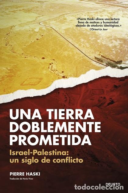 Libri di seconda mano: UNA TIERRA DOBLEMENTE PROMETIDA - HASKI, PIERRE - Deusto - 2024