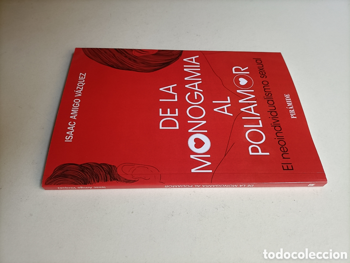 Gebrauchte B&uuml;cher: De la monogamia al poliamor.El neoindividualismo sexual. Isaac amigo sexualidad