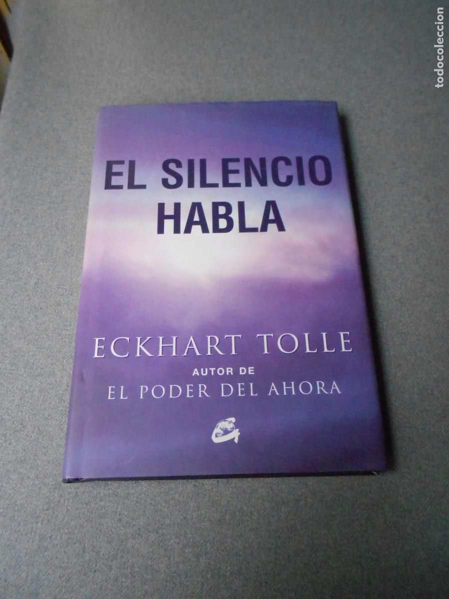 Libros de segunda mano: EL SILENCIO HABLA. AUTOR DE EL PODER DEL AHORA. - Foto 1