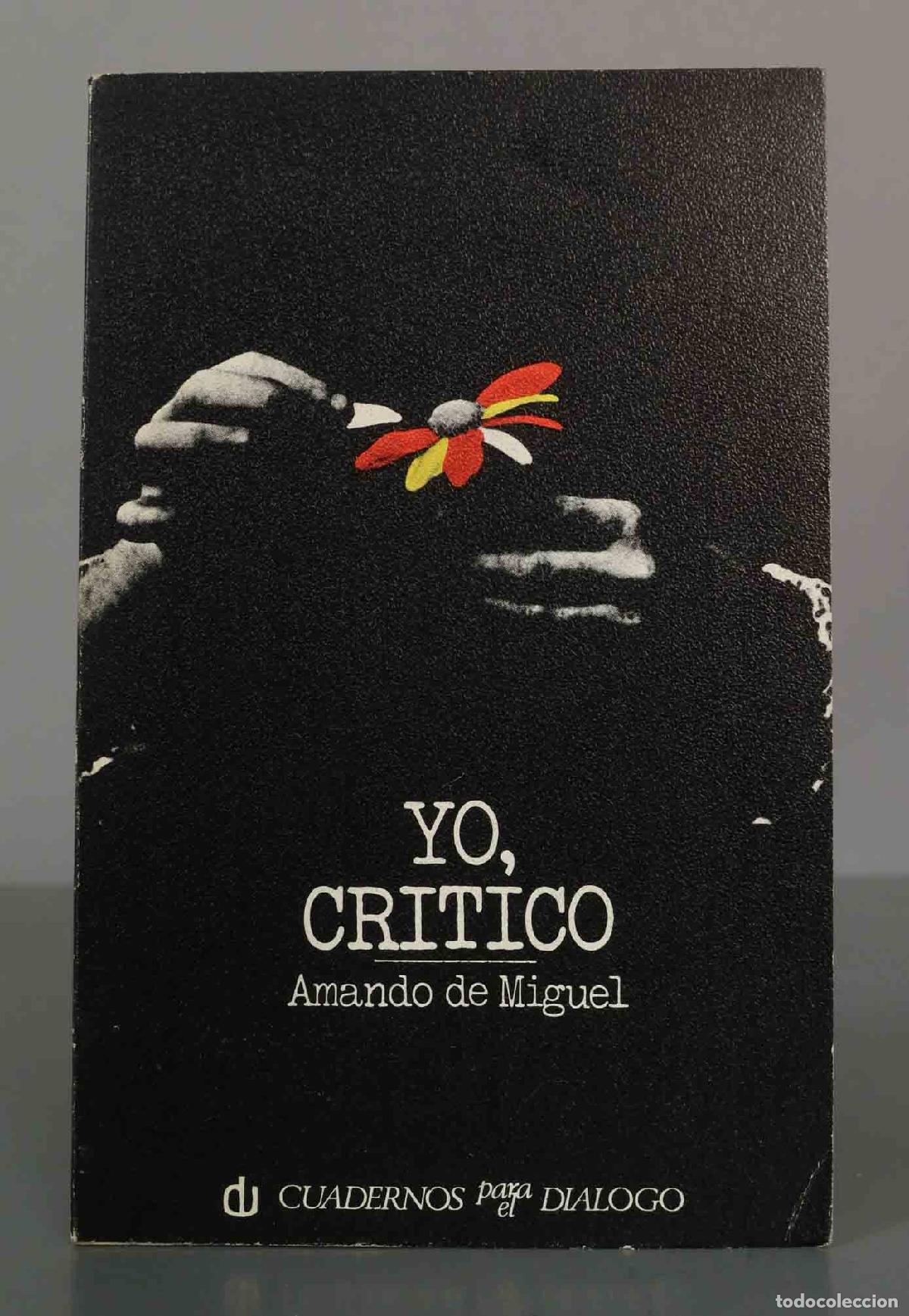 Libros de segunda mano: YO, CRITICO. Amando de Miguel - Foto 1