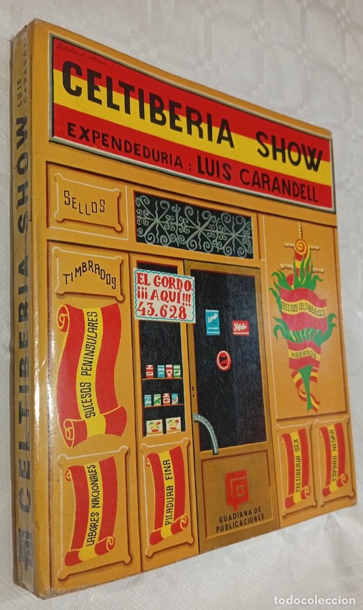 Libros de segunda mano: CELTIBERIA SHOW.- Luis Carandell. - Foto 1
