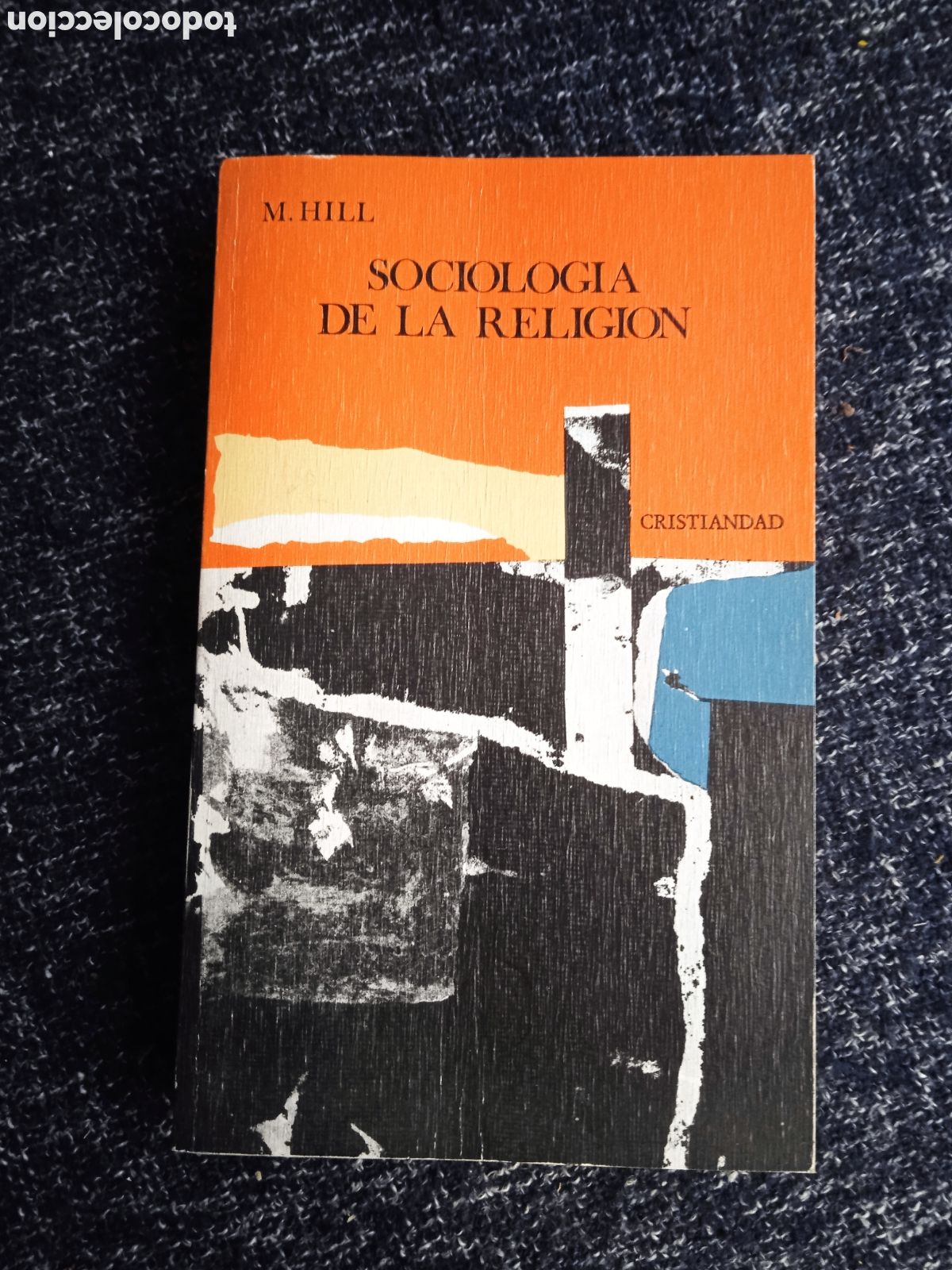 Libros de segunda mano: sociolog&iacute;a de la religi&oacute;n / Michael Hill - Foto 1