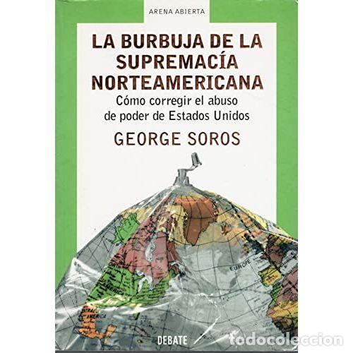 Libri di seconda mano: BURBUJA SUPREMACIA NORTEAMERICANA - SOROS - Sin Especificar