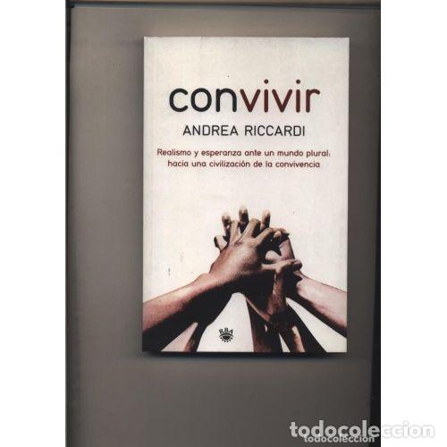 Libri di seconda mano: Convivir: Realismo y esperanza ante un mundo plural - Riccardi Andrea - RBA - 2007 - Trad. D. Salas
