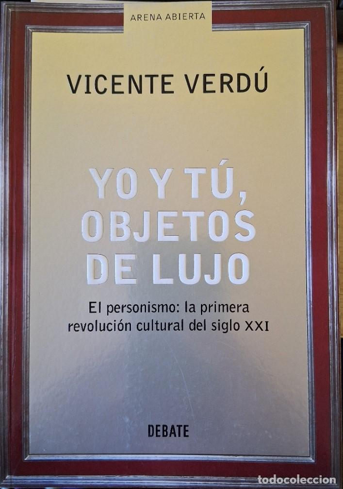 Libros de segunda mano: YO Y TU, OBJETOS DE LUJO. - VERDU, Vicente. - Foto 1