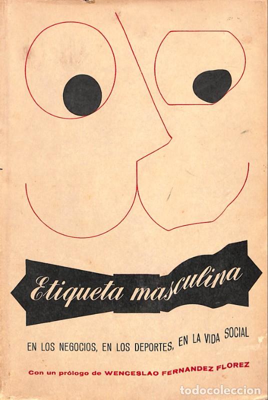 Gebrauchte B&uuml;cher: Etiqueta masculina - Editorial Iberia - 1957 - Trad. Manuel Garc&iacute;a - Ilustr. Mart&iacute;n Millanes