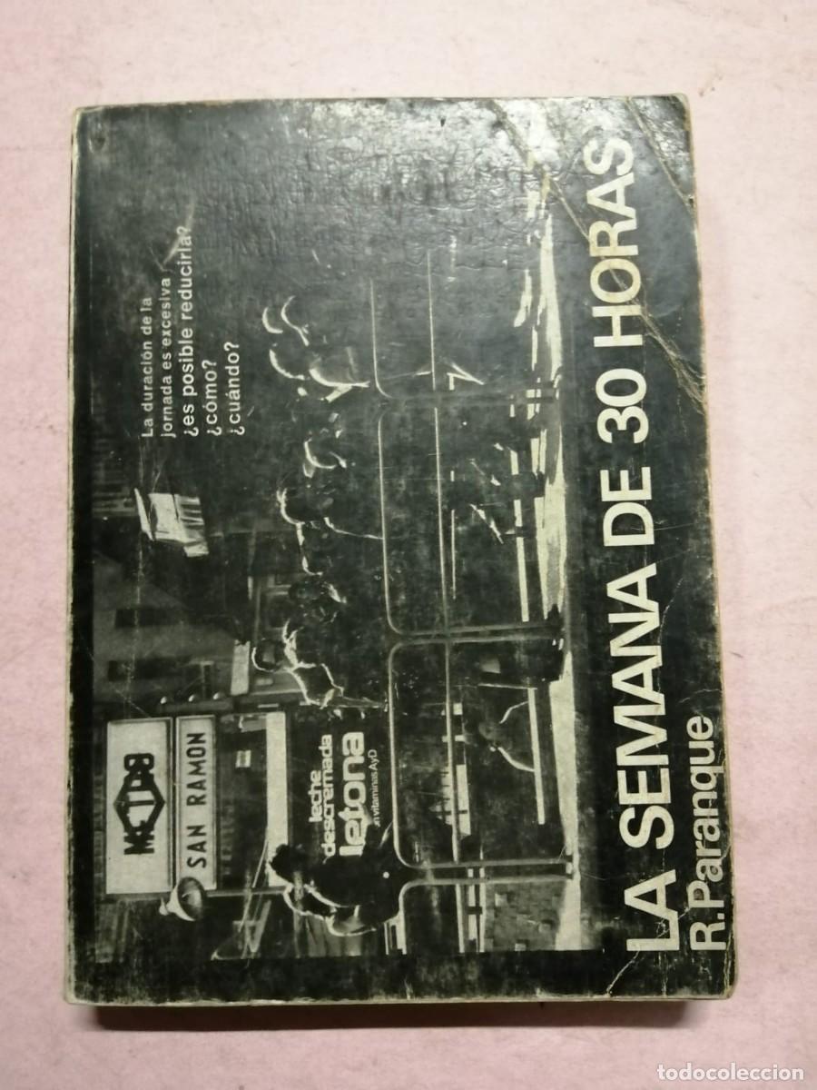 Libros de segunda mano: LA SEMANA DE 30 HORAS (R. PARANQUE) - Foto 1