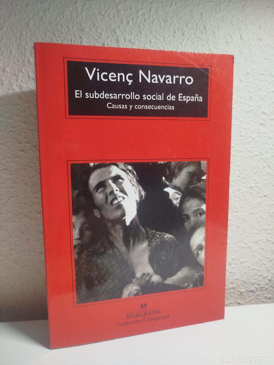 Libros de segunda mano: El subdesarrollo social de Espa&ntilde;a. Causas y consecuencias - Navarro, Vicen&ccedil;