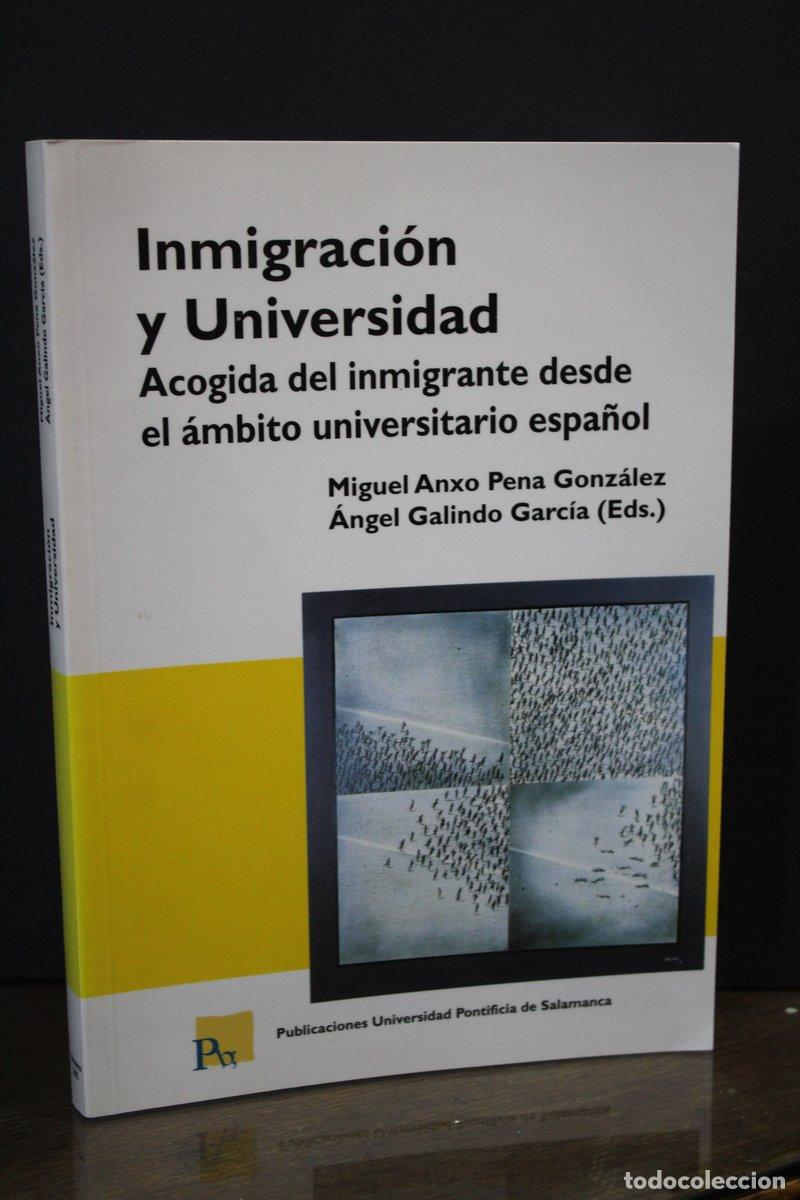 Second hand books: Inmigraci&oacute;n y Universidad. Acogida del inmigrante desde el &aacute;mbito universitario espa&ntilde;ol.- Pena Gonz&aacute;