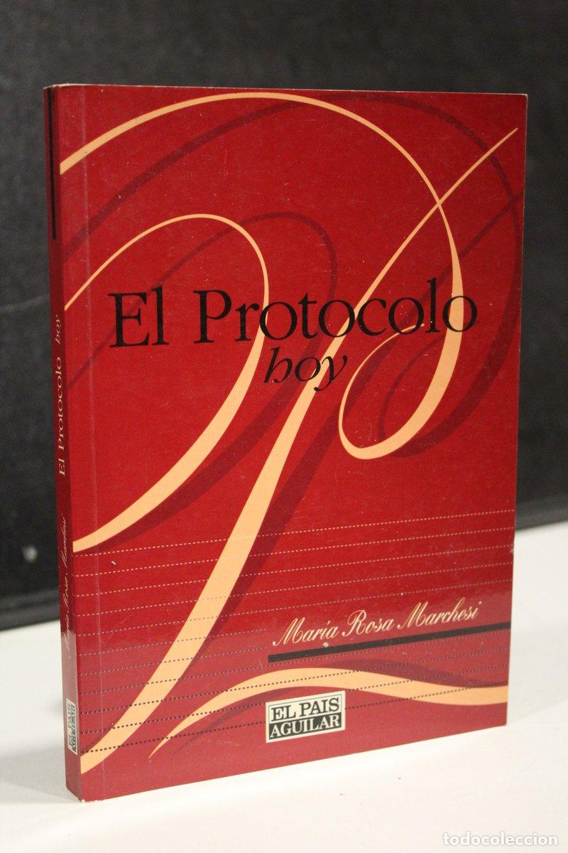 Libros de segunda mano: El protocolo hoy - Marchesi, Mar&iacute;a Rosa. - Foto 1