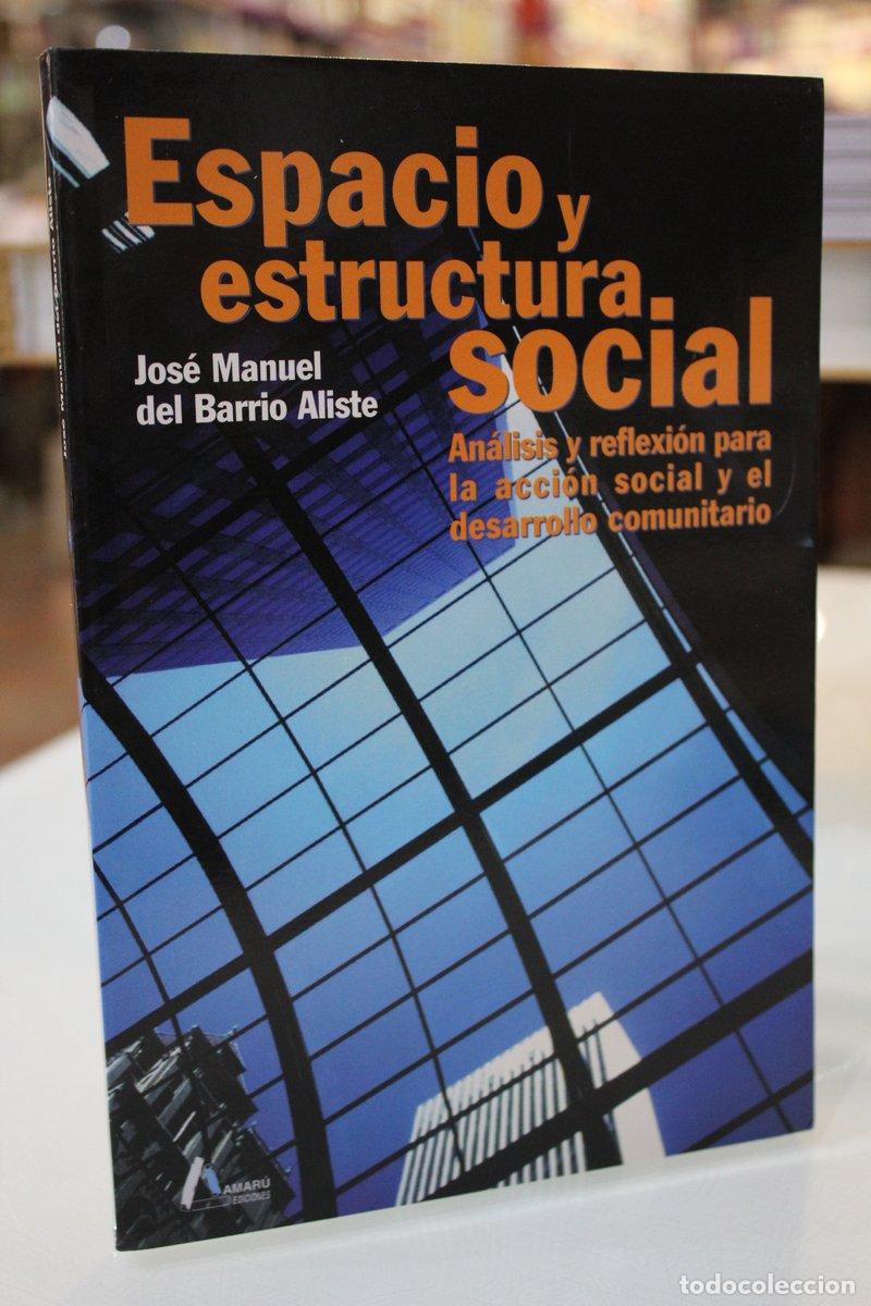 Gebrauchte B&uuml;cher: Espacio y estructura social. An&aacute;lisis y reflexi&oacute;n para la acci&oacute;n social y el desarrollo comunitario.