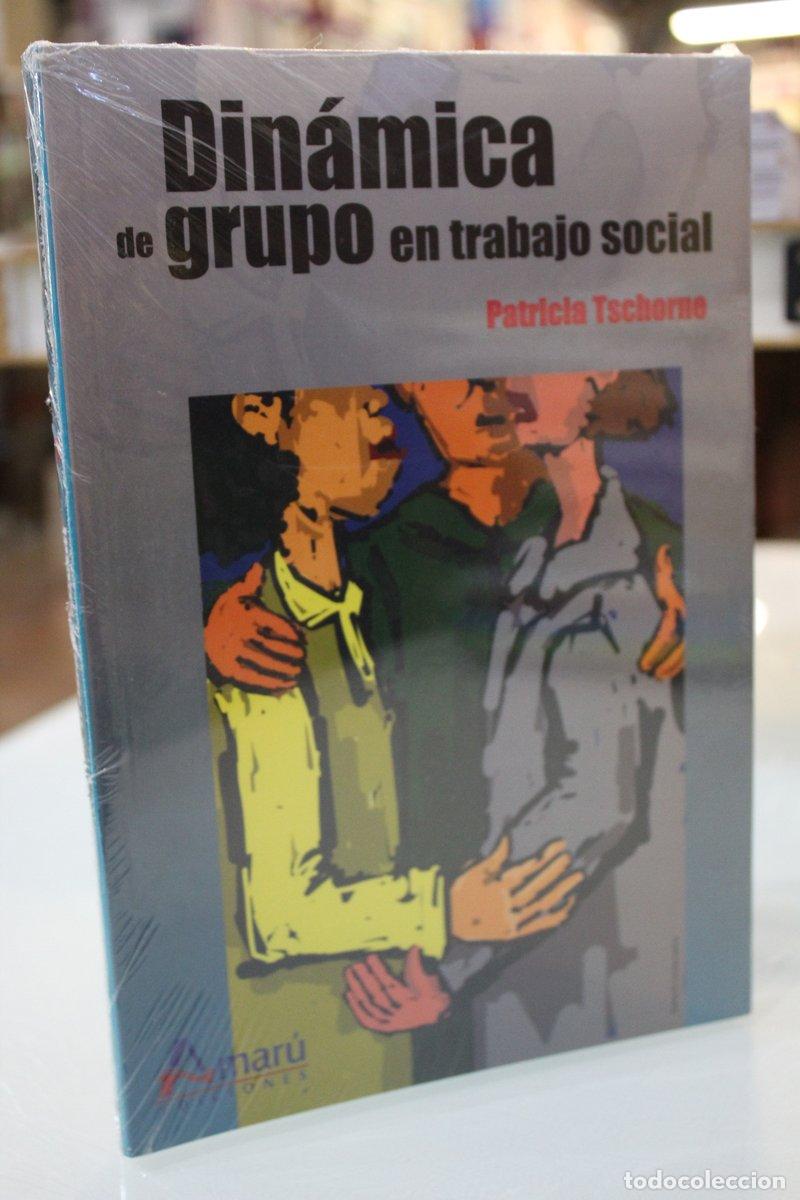 Gebrauchte B&uuml;cher: Din&aacute;mica de grupo en trabajo social - Tschorne, Patricia.