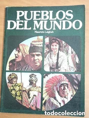 Libros de segunda mano: PUEBLOS DEL MUNDO - MAURICIO LEIGHEB - Foto 1