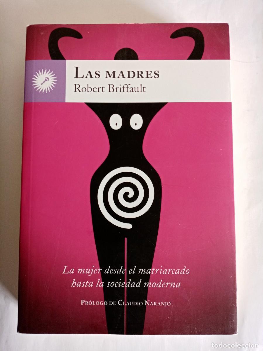 Libros de segunda mano: LAS MADRES. Robert Briffault ( LA LLAVE ) - Foto 1