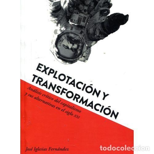 Second hand books: Explotaci&oacute;n y Transformaci&oacute;n - Jose Iglesias Fernandez - Zambra / Baladre - 2017, 1&ordf; ed.