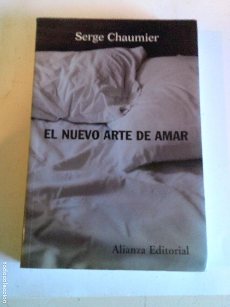Libros de segunda mano: El nuevo arte de amar Serge Chaumier Alianza Editorial