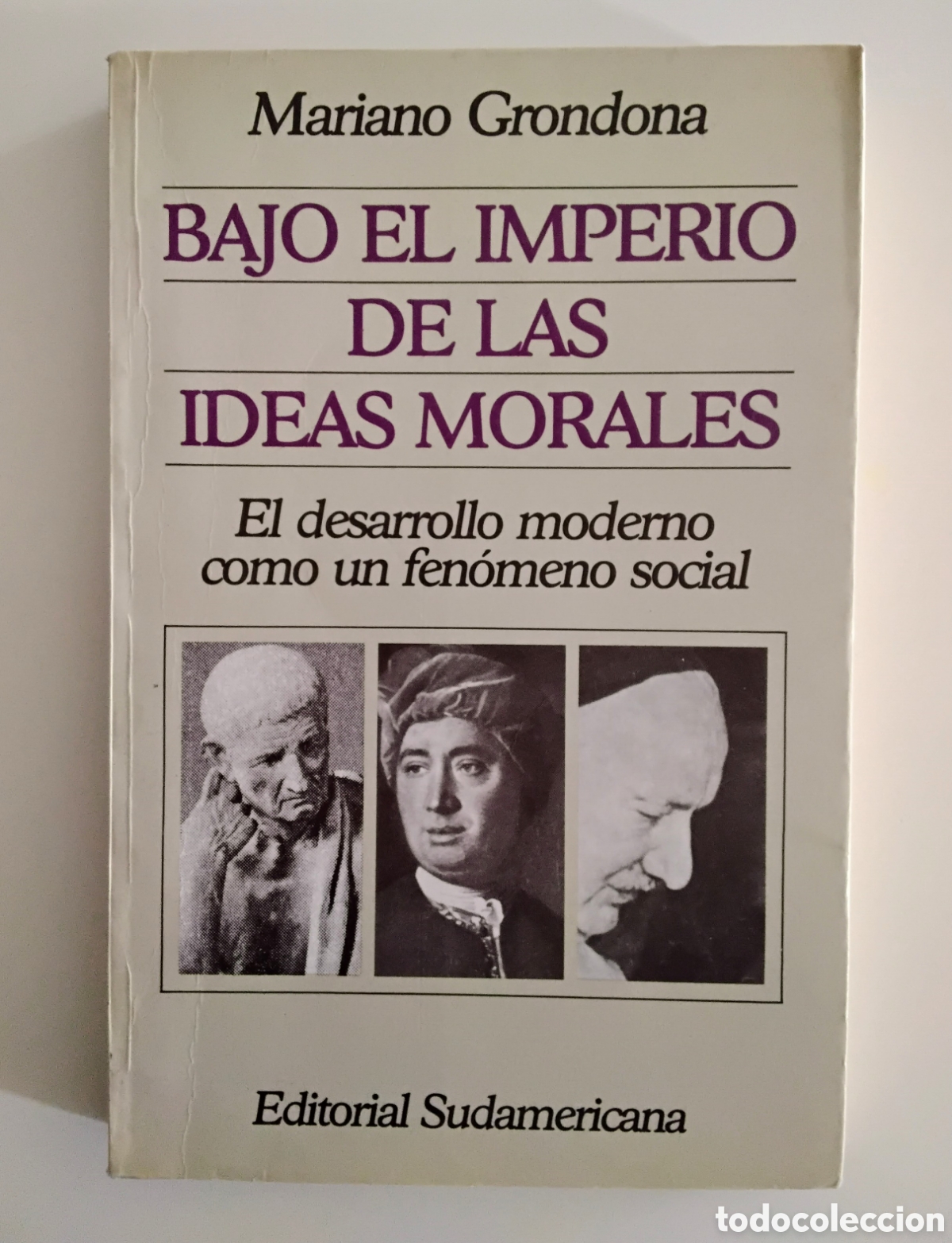 Libros de segunda mano: Mariano Grondona &mdash; Bajo el imperio de las ideas morales. Editorial Sudamericana, 1987