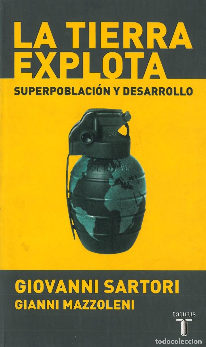 Second hand books: La tierra explota. Superpoblacion y desarrollo - Sartori, Giovanni